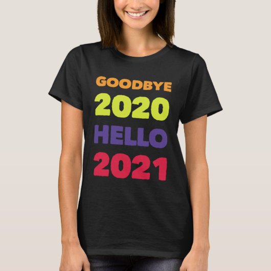 GOODBYE 2020 HELLO 2021 T-Shirt (Vorderseite)