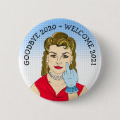 Goodbye 2020 Welcome 2021 Funny Retro Lady Flippin Button (Vorderseite)