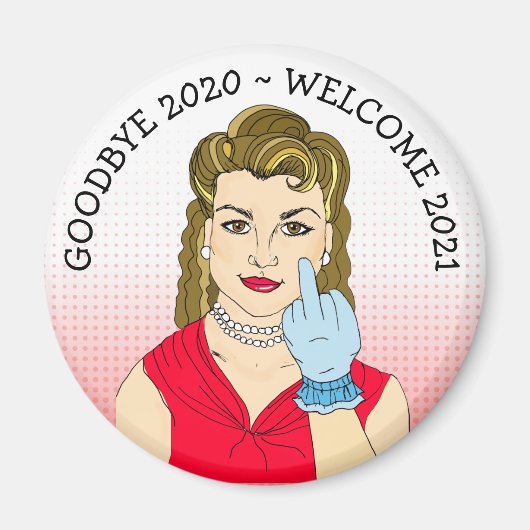 Goodbye 2020, Welcome 2021 Retro Lady Sarcasm Magnet (Vorne)
