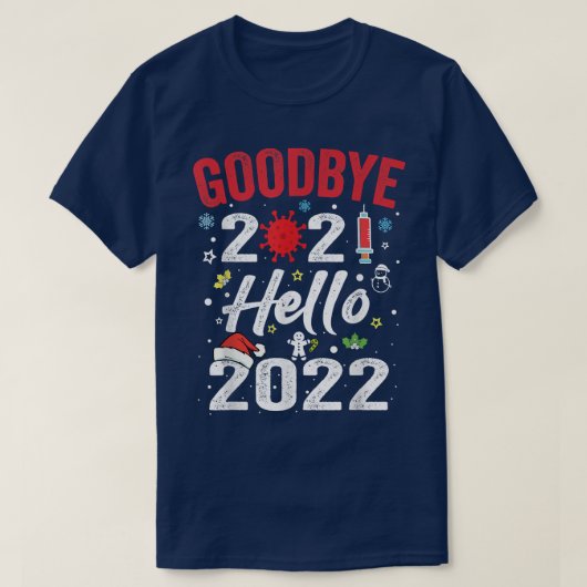 Goodbye 2021 Hello 2022  New Years Eve Happy New Y T-Shirt (Design vorne)
