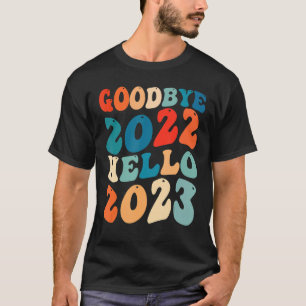Goodbye 2022 Hello 2023 Groovy Retro Neujahrsfest T-Shirt