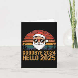 Goodbye 2024 Hello 2025 Fappy New Year Merry Chris Karte