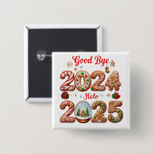 Goodbye 2024 Hello 2025 Happy New year Design Button (Vorne & Hinten)