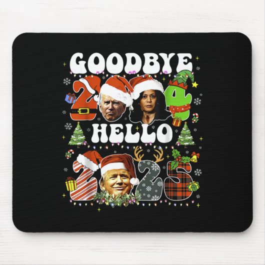 Goodbye 2024 Hello 2025 Trump New Years Eve Mousepad (Vorne)