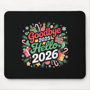 Goodbye 2025 Hallo 2026 Frohe Weihnachten Glück Ne Mousepad