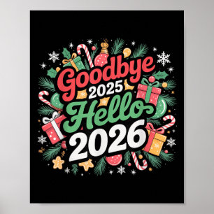 Goodbye 2025 Hallo 2026 Frohe Weihnachten Glück Ne Poster