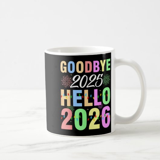 Goodbye 2025 Hello 2026 Christmas Lights Happy New Kaffeetasse (Rechts)
