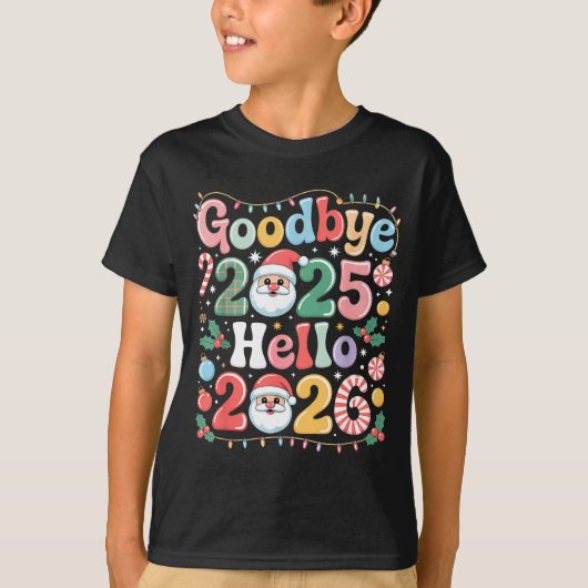 Goodbye 2025 Hello 2026 Christmas New Year Gift T-Shirt (Vorderseite)