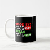 Goodbye 2025 Hello 2026 Happy New Year Party Famil Kaffeetasse (Links)