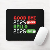 Goodbye 2025 Hello 2026 Happy New Year Party Famil Mousepad (Mit Mouse)