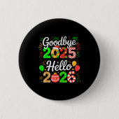 Goodbye 2025 Hello 2026 Happy New Year's Eve Chris Button (Vorderseite)