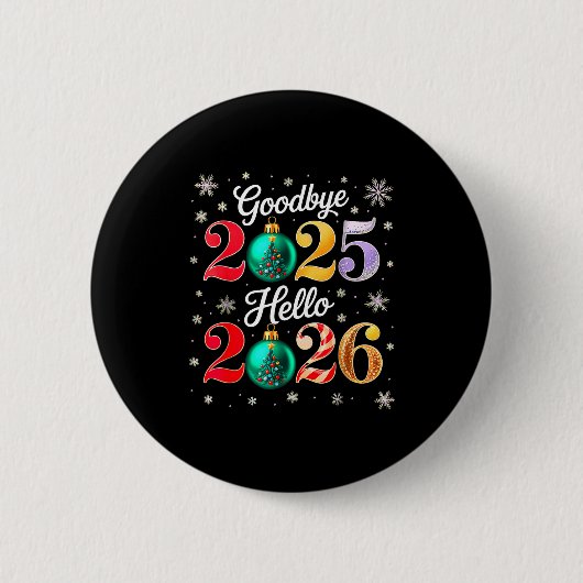 Goodbye 2025 Hello 2026 Happy New Year's Eve Chris Button (Vorderseite)