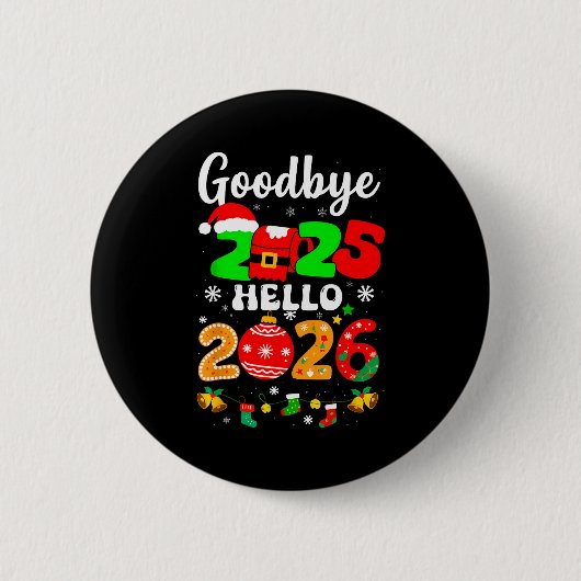 Goodbye 2025 Hello 2026 Happy New Year's Eve Chris Button (Vorderseite)