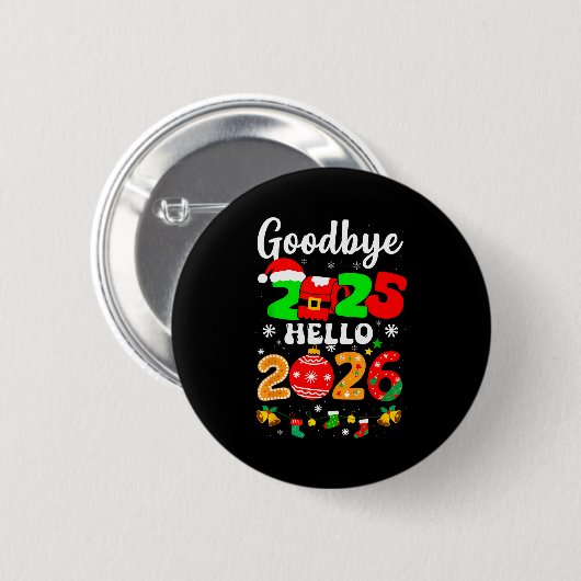 Goodbye 2025 Hello 2026 Happy New Year's Eve Chris Button (Vorne & Hinten)