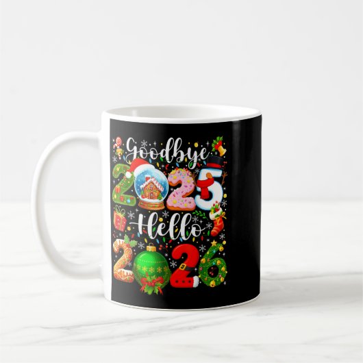 Goodbye 2025 Hello 2026 Happy New Year's Eve Chris Kaffeetasse (Links)
