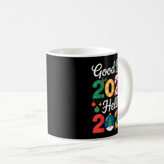 Goodbye 2025 Hello 2026 Happy New Year's Eve Chris Kaffeetasse (VorderseiteRechts)