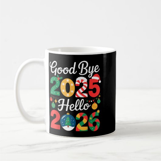 Goodbye 2025 Hello 2026 Happy New Year's Eve Chris Kaffeetasse (Links)