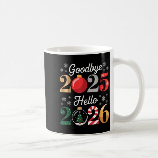 Goodbye 2025 Hello 2026 Happy New Year's Eve Chris Kaffeetasse (Rechts)