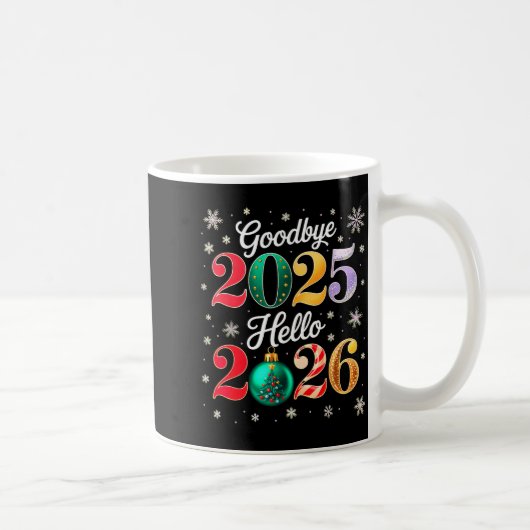 Goodbye 2025 Hello 2026 Happy New Year's Eve Chris Kaffeetasse (Rechts)