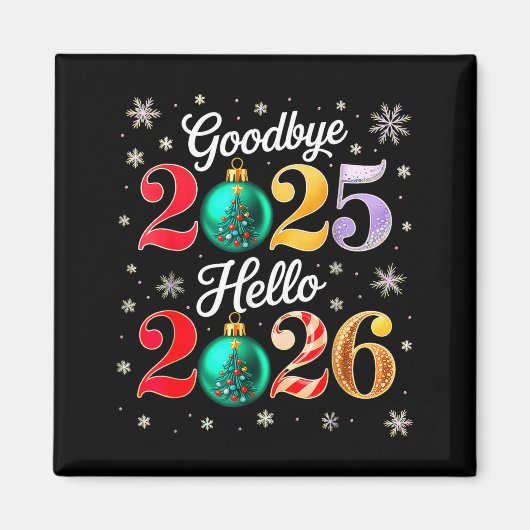 Goodbye 2025 Hello 2026 Happy New Year's Eve Chris Magnet (Vorne)
