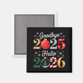 Goodbye 2025 Hello 2026 Happy New Year's Eve Chris Magnet (Vorderseite/Rückseite)