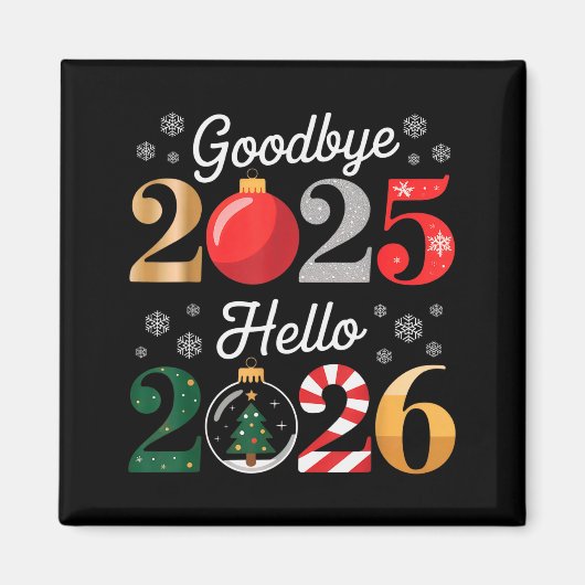 Goodbye 2025 Hello 2026 Happy New Year's Eve Chris Magnet (Vorne)
