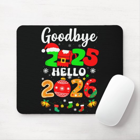 Goodbye 2025 Hello 2026 Happy New Year's Eve Chris Mousepad (Mit Mouse)
