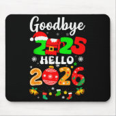 Goodbye 2025 Hello 2026 Happy New Year's Eve Chris Mousepad (Vorne)