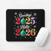 Goodbye 2025 Hello 2026 Happy New Year's Eve Chris Mousepad (Mit Mouse)