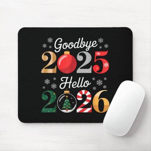 Goodbye 2025 Hello 2026 Happy New Year's Eve Chris Mousepad (Mit Mouse)