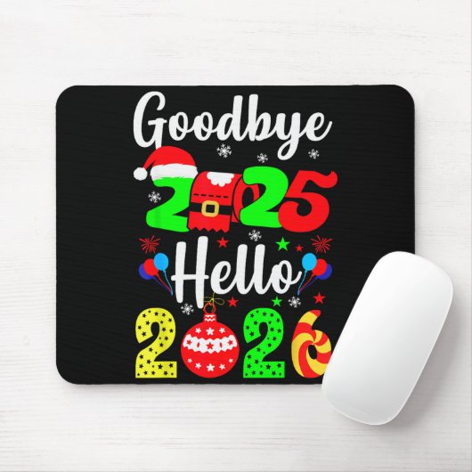 Goodbye 2025 Hello 2026 Happy New Year's Eve Chris Mousepad (Mit Mouse)