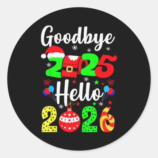 Goodbye 2025 Hello 2026 Happy New Year's Eve Chris Runder Aufkleber (Vorderseite)
