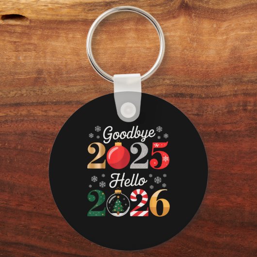 Goodbye 2025 Hello 2026 Happy New Year's Eve Chris Schlüsselanhänger (Vorderseite)