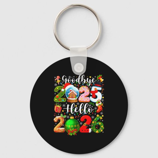 Goodbye 2025 Hello 2026 Happy New Year's Eve Chris Schlüsselanhänger (Vorderseite)
