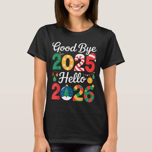 Goodbye 2025 Hello 2026 Happy New Year's Eve Chris T-Shirt (Vorderseite)