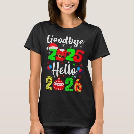 Goodbye 2025 Hello 2026 Happy New Year's Eve Chris T-Shirt (Vorderseite)
