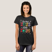 Goodbye 2025 Hello 2026 Happy New Year's Eve Chris T-Shirt (Vorne ganz)