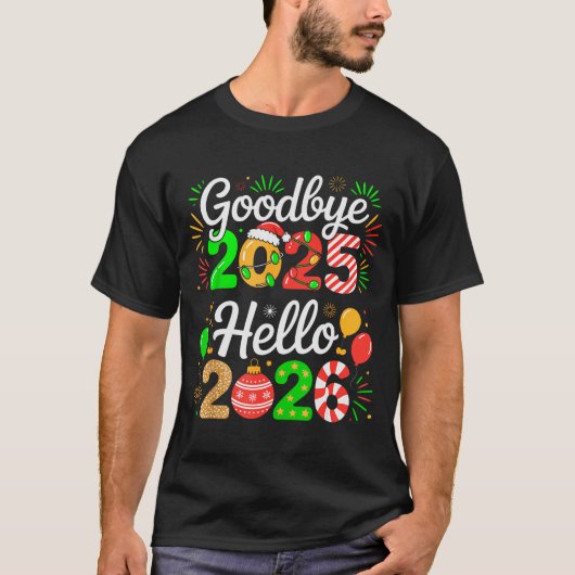 Goodbye 2025 Hello 2026 Happy New Year's Eve Chris T-Shirt (Vorderseite)