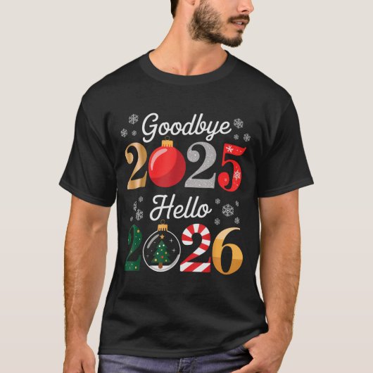 Goodbye 2025 Hello 2026 Happy New Year's Eve Chris T-Shirt (Vorderseite)