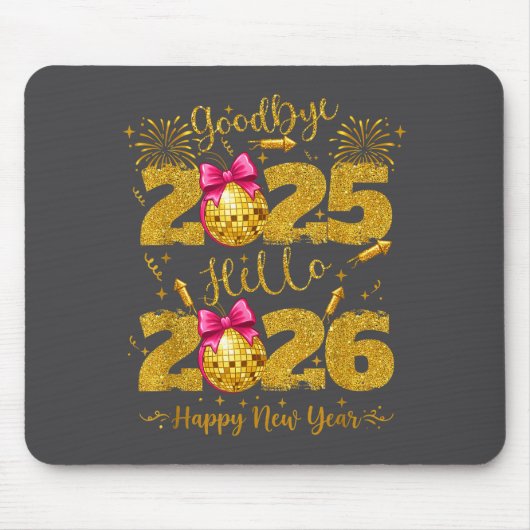 Goodbye 2025 Hello 2026 Happy New Year's Eve Mousepad (Vorne)