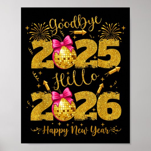 Goodbye 2025 Hello 2026 Happy New Year's Eve  Poster (Vorne)