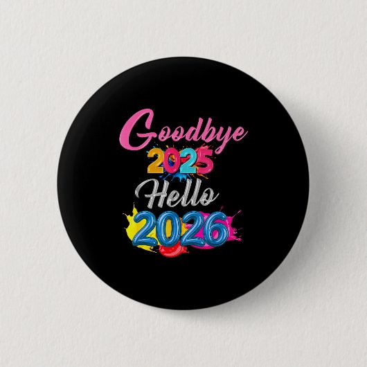 Goodbye 2025 Hello 2026 Kids Funny New Year  Button (Vorderseite)