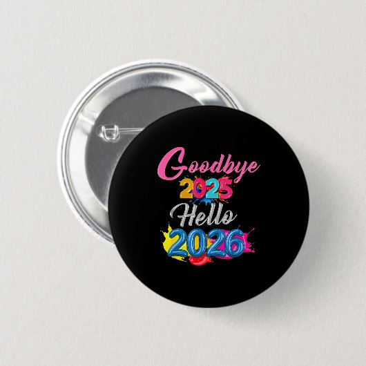 Goodbye 2025 Hello 2026 Kids Funny New Year  Button (Vorne & Hinten)