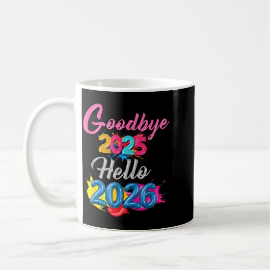 Goodbye 2025 Hello 2026 Kids Funny New Year Kaffeetasse (Links)