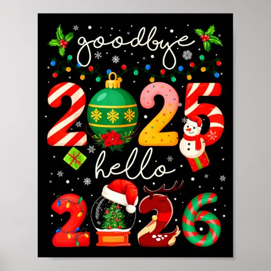 Goodbye 2025 Hello 2026 Merry Christmas Happy New  Poster (Vorne)