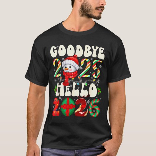Goodbye 2025 Hello 2026 Merry Christmas Happy New  T-Shirt (Vorderseite)