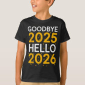 Goodbye 2025 Hello 2026 Tee New Year 2026 (Vorderseite)
