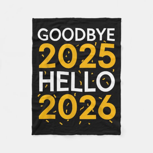 Goodbye 2025 Hello 2026 Tee New Year 2026 Fleecedecke (Vorderseite)