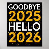 Goodbye 2025 Hello 2026 Tee New Year 2026 Poster (Vorne)