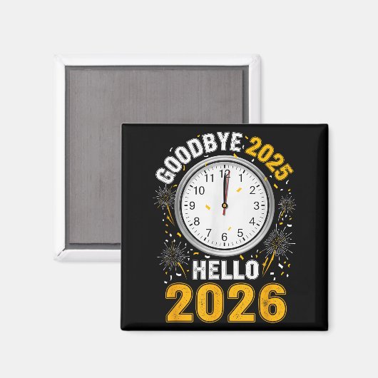 Goodbye 2025 Hello 2026 Tee With Clock New Year 20 Magnet (Vorderseite/Rückseite)